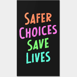 Safer Choices Save Lives - Safety Awareness Posters and Art